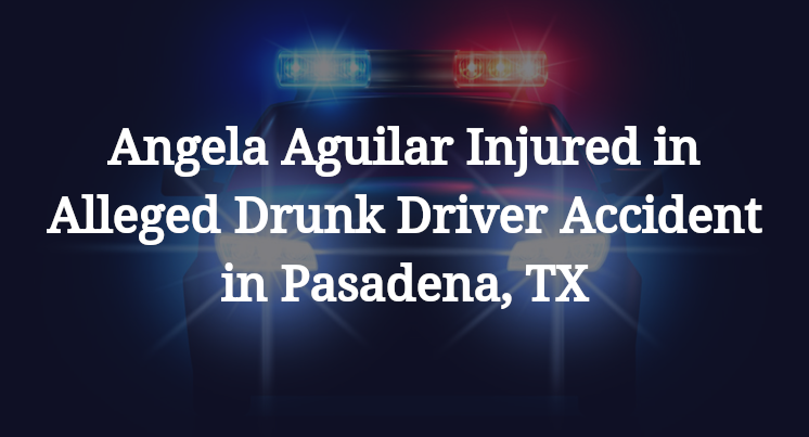 Angela Aguilar Injured In Alleged Drunk Driver Accident In Pasadena, TX