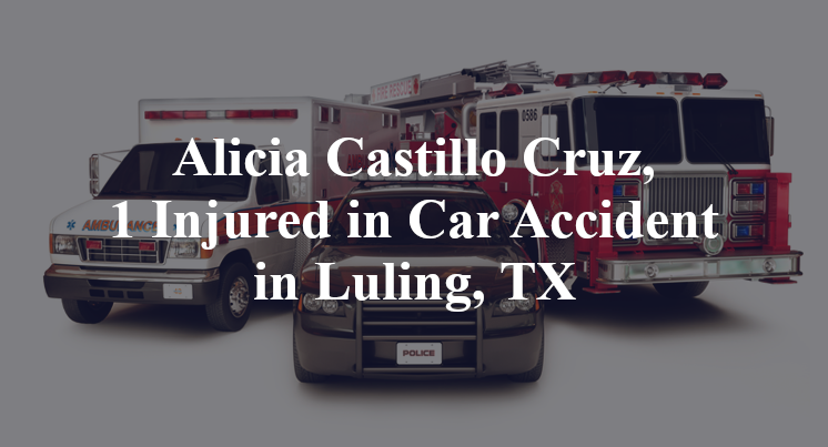 Alicia Castillo Cruz, Car Accident in Luling