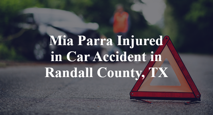 Mia Parra Car Accident in Randall County, TX