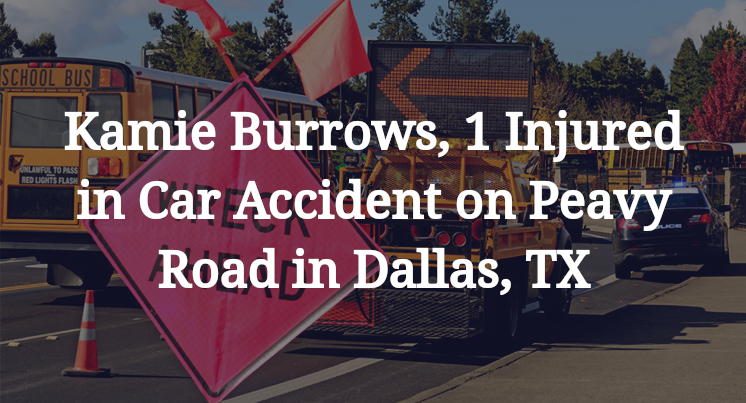 Kamie Burrows Car Accident on Peavy Road in Dallas, TX