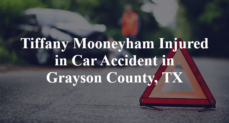 Tiffany Mooneyham Car Accident in Grayson County, TX