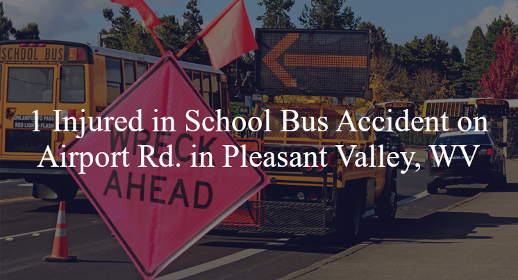 school bus accident pleasant valley wv airport rd