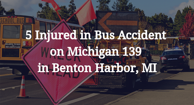 5 Injured in Bus Accident on Michigan 139 in Benton Harbor, MI