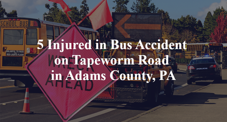 5 Injured in Bus Accident on Tapeworm Road in Adams County, PA