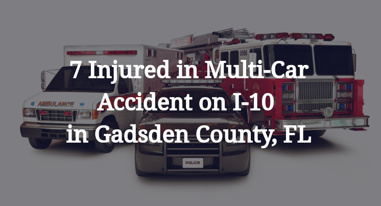 7 Injured in Multi-Car Accident on I-10 in Gadsden County, FL