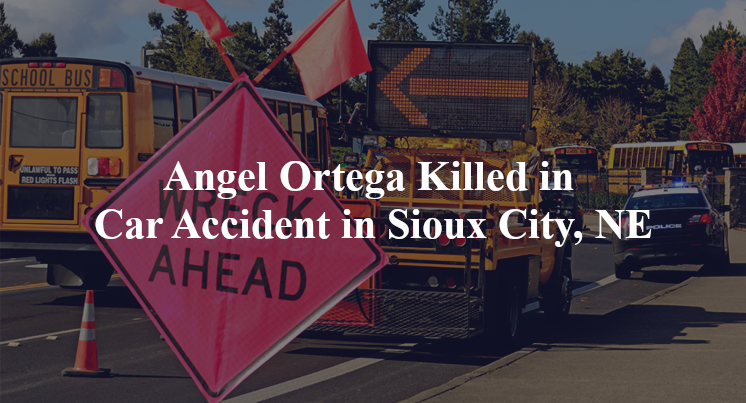 angel ortega car accident sioux city ne