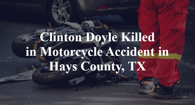Clinton Doyle Motorcycle Accident in Hays County, TX
