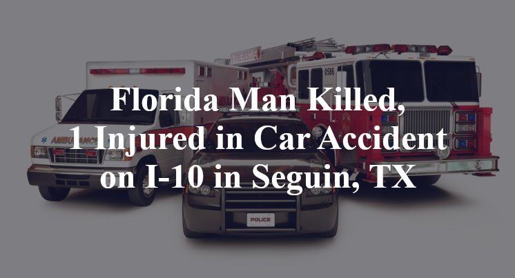 Florida Man Car Accident on I-10 in Seguin, TX