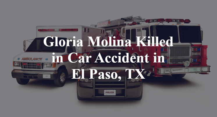 Gloria Molina Car Accident in El Paso, TX