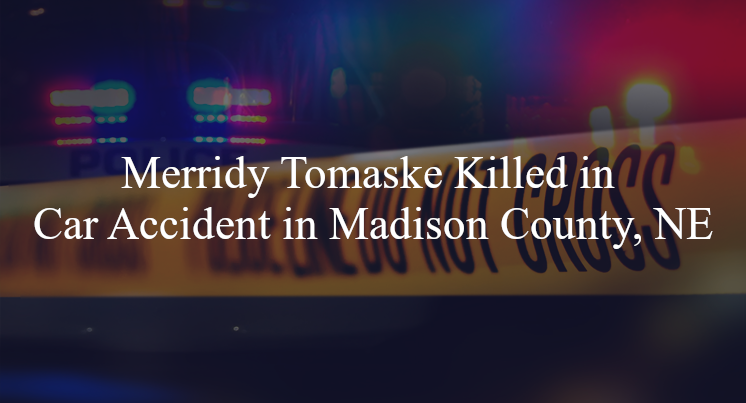 merridy tomaske car accident madison county ne