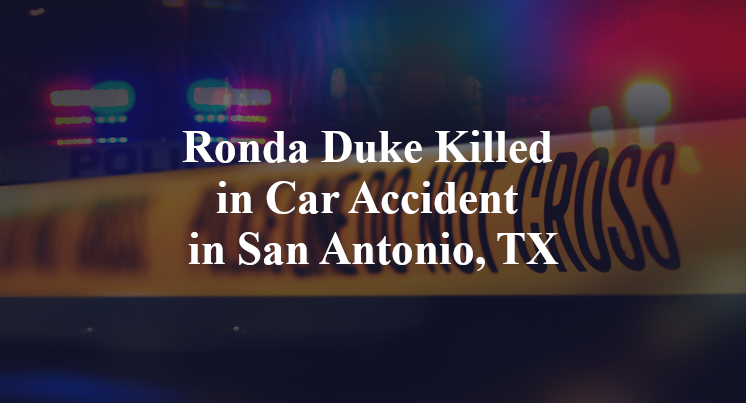 Ronda Duke Killed in Car Accident in San Antonio, TX