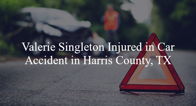 valerie singleton car accident harris county tx