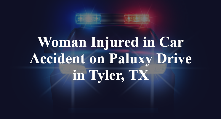 Car Accident on Paluxy Drive in Tyler, TX
