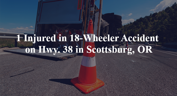 18 wheeler accident scottsburg or hwy 38