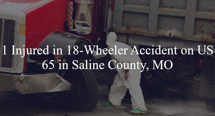 18 wheeler accident saline county mo us 65