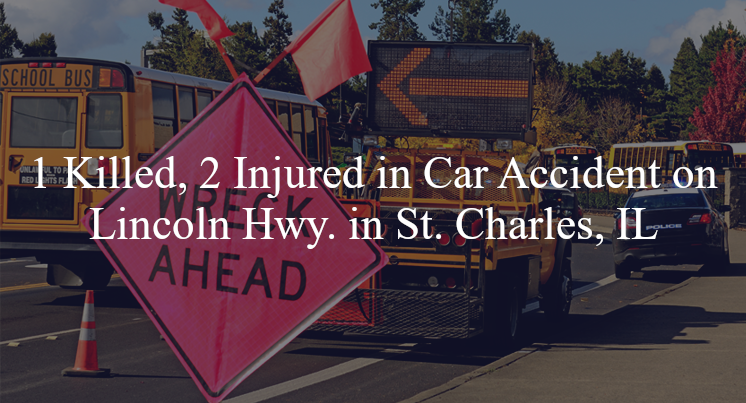car accident st charles il lincoln hwy peck rd