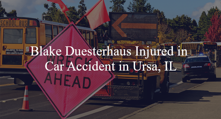 blake duesterhaus car accident ursa il
