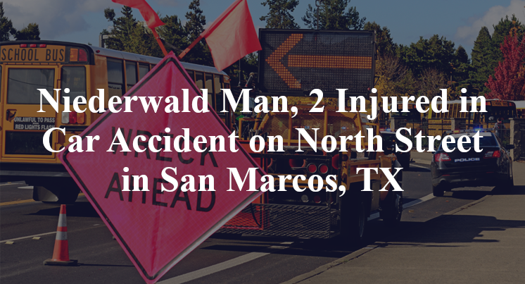 Niederwald Man, Car Accident on North Street in San Marcos, TX