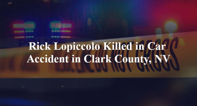 rick loppicolo car-accident clark county nv