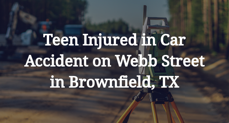 Teen Injured Car Accident on Webb Street in Brownfield, TX