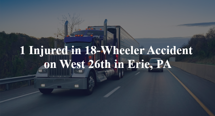 18 wheeler accident erie pa west 26th rudolph ave