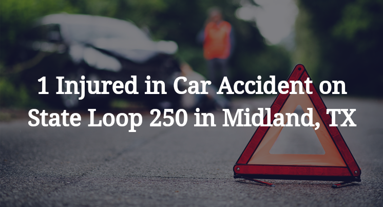 1 Injured in Car Accident on State Loop 250 in Midland, TX