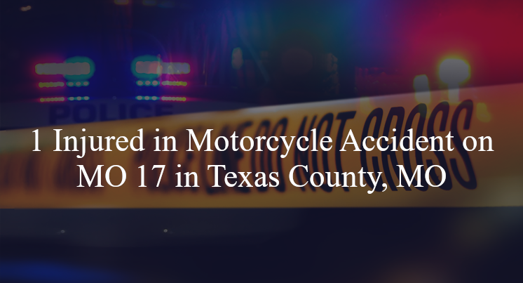 motorcycle accident texas county mo mo 17