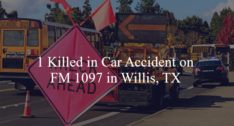 car accident willis tx fm 1097 thompson road