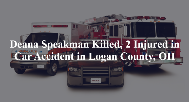deana speakman car accident logan county oh