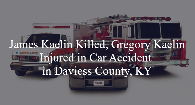 james kaelin gregory kaelin car accident daviess county ky