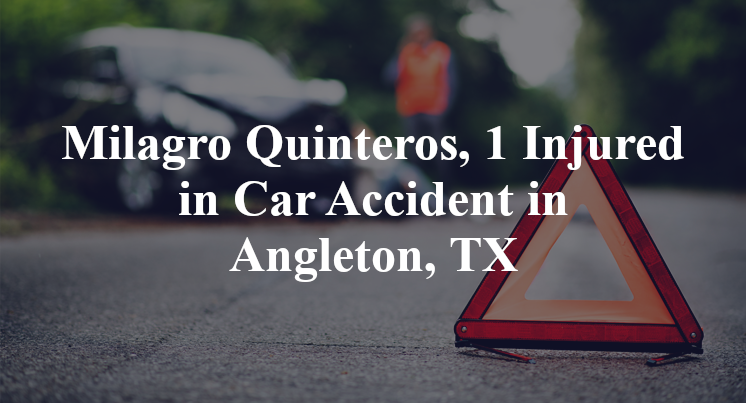 Milagro Quinteros Car Accident in Angleton, TX