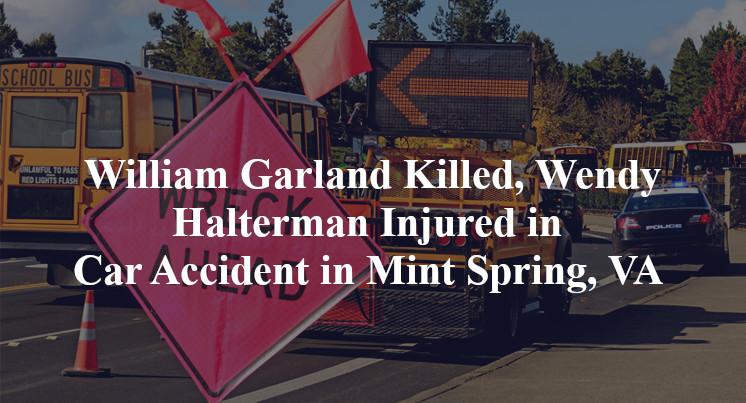 william garland wendy halterman car accident mint spring va