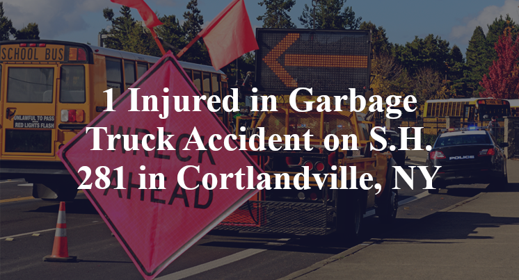 1 Injured in Garbage Truck Accident on S.H. 281 in Cortlandville, NY