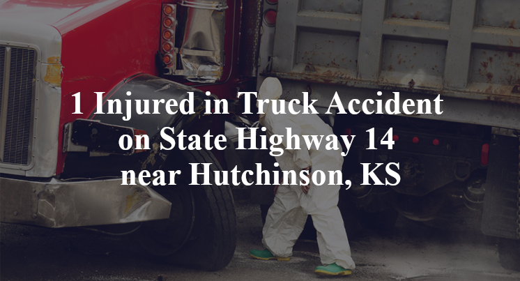 1 Injured in Truck Accident on State Highway 14 near Hutchinson, KS