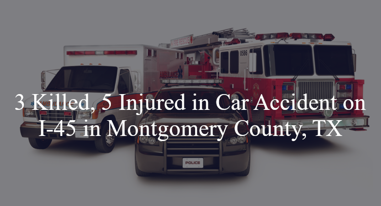  car accident montgomery county tx i 45 sawdust rd