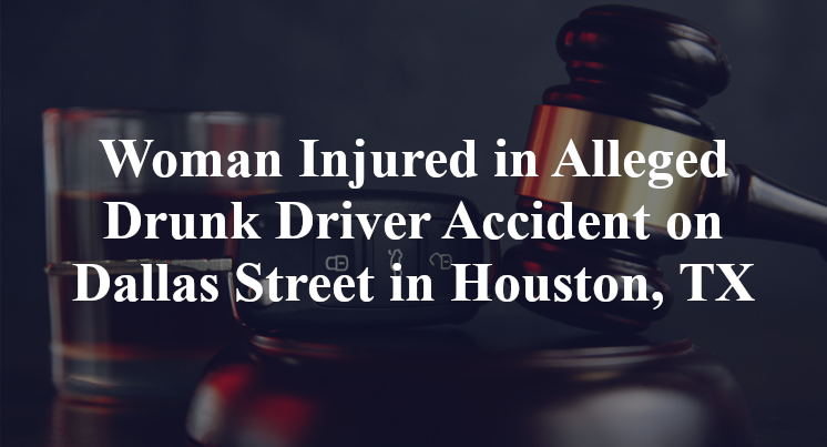Alleged Drunk Driver Accident on Dallas Street in Houston, TX