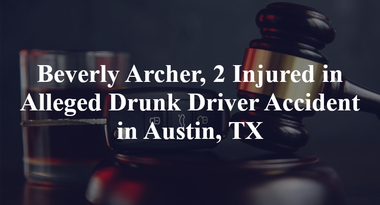 Beverly Archer Alleged Drunk Driver Accident in Austin, TX