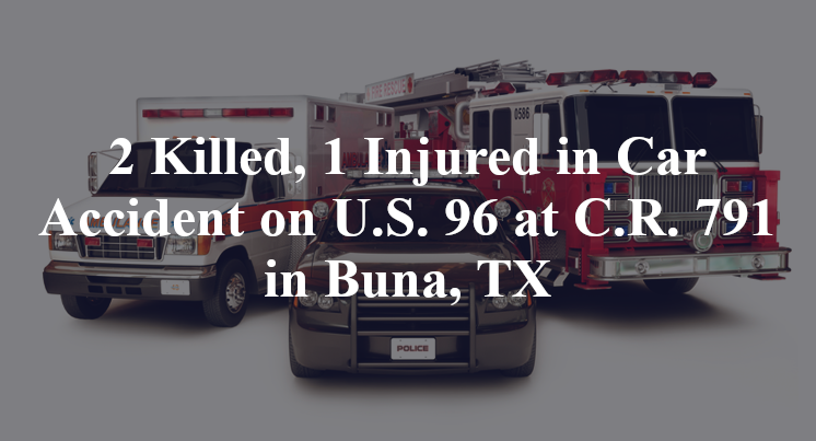 Car Accident on U.S. 96 at C.R. 791 in Buna, TX