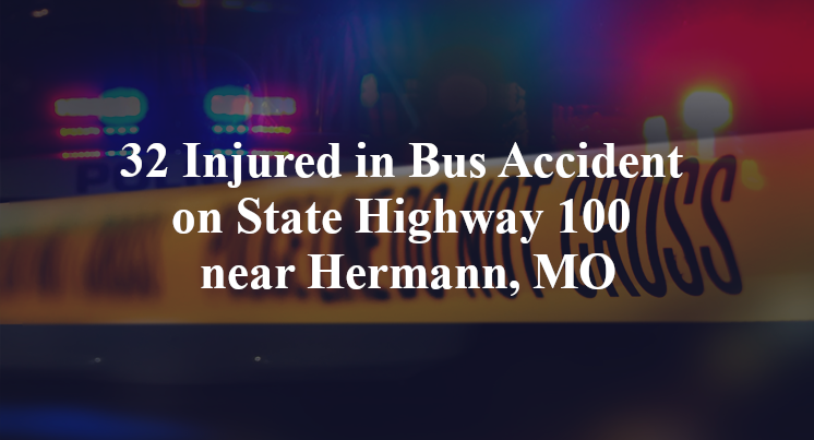 32 Injured in Bus Accident on State Highway 100 near Hermann, MO