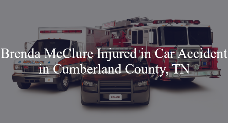 brenda mcclure car accident cumberland county tn