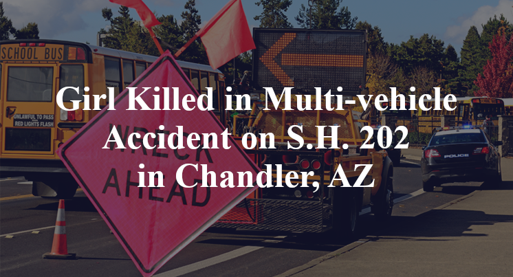 Girl Killed in Multi-vehicle Accident on S.H. 202 in Chandler, AZ