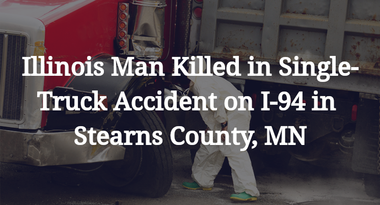 Illinois Man Single-Truck Accident on I-94 in Stearns County, MN