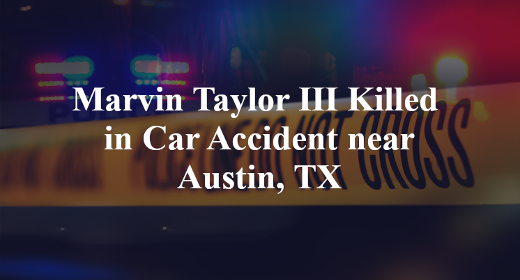 Marvin Taylor III Car Accident near Austin, TX