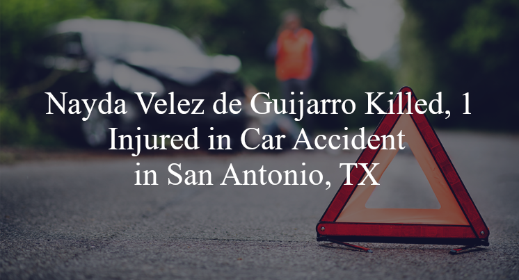 nayda velez de guijarro car accident san antonio tx
