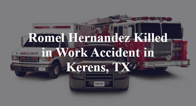 Romel Hernandez Work Accident in Kerens, TX