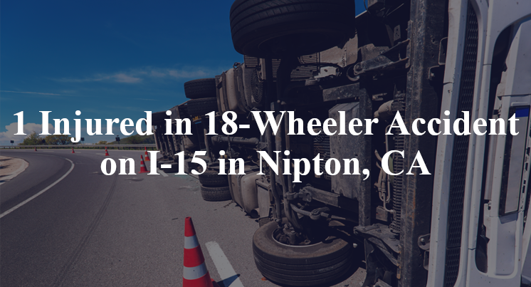 18 wheeler accident nipton ca i 15
