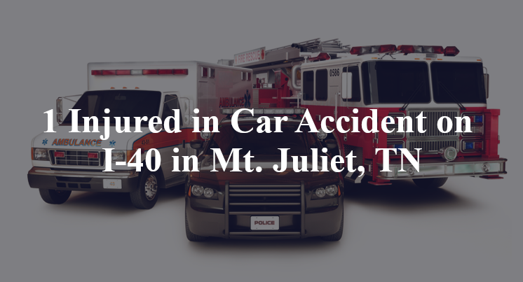 car accident mt juliet tn i 40 mile marker 225