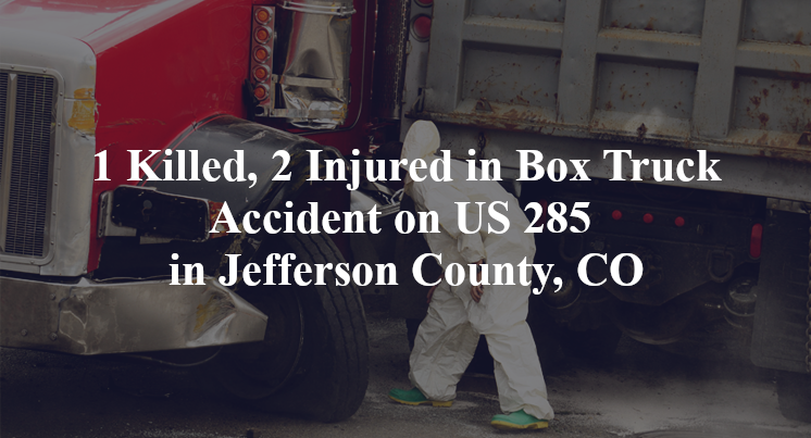 box truck accident jefferson county co us 285 kennedy gulch rd