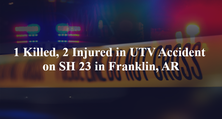 utv accident franklin ar sh 23