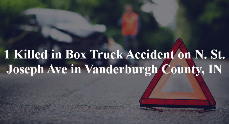  box truck accident vanderburgh county in st joseph ave mohr rd